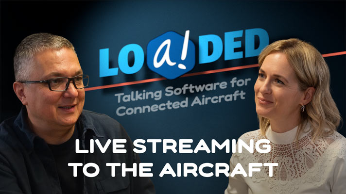 Live Streaming in the Connected Cabin (LOADED Podcast Ep.3)